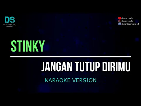 Download MP3 Stinky - jangan tutup dirimu (karaoke version) tanpa vokal