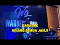 Download Lagu Hilang Semua Janji ( KARAOKE ) Vocal Cowok