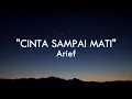 Download Lagu ARIEF - CINTA SAMPAI MATI LIRIK
