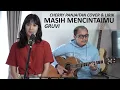 Download Lagu MASIH MENCINTAIMU - GRUVI  CHERRY PANJAITAN COVER & LIRIK 
