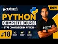 type conversion in python Python AI based Complete Python course Series 2026