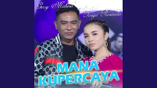 Download Mana Kupercaya (feat. Gerry mahesa) MP3