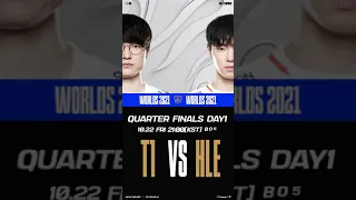 [Today's Match] Quarter Finals DAY 1 | T1 vs. HLE | Worlds 2021 #Shorts