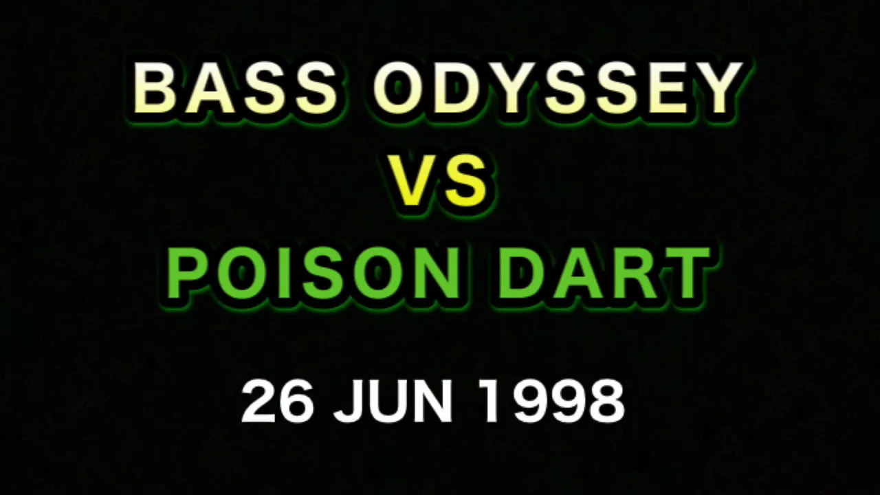 BASS ODYSSEY VS POISON DART 26 JUN 1998