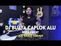 Lagu DJ BUAYA CAPLOK ALU - AA RAKA SIDAN (DJ Rahayou Asik)