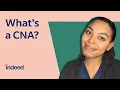 Everything You Need To Know About Being a CNA I Indeed Career Tips
