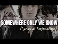 Download Lagu Keane - SOMEWHERE ONLY WE KNOW (Lyrics \u0026 Terjemahan)