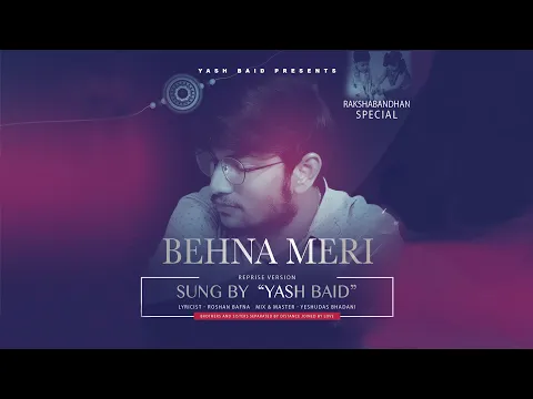 Download MP3 बहन पर सबसे हिट गाना Bahna Meri (Singer: Yash Baid & Lyricist: Roshan Bafna)