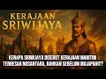 Memahami Kerajaan Sriwijaya dalam 47 Menit: Kerajaan Maritim Terbesar Sebelum Majapahit \u0026 Mataram