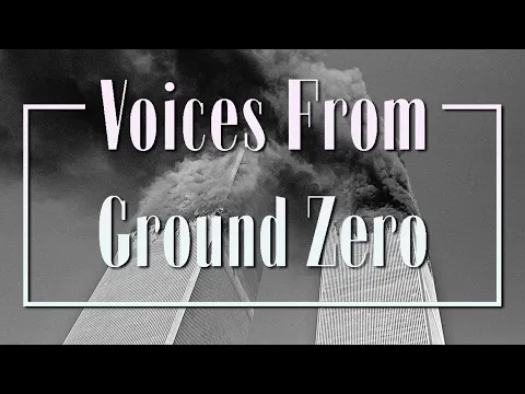 Voices From Ground Zero | 911 Documentary Trailer | Monarch Films