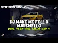 Download Lagu DJ MAKE ME FELL X MARSMELLO X NEVER BE X RIVER FLOWS STYLE TANTE NEW V2 VIRAL TIKTOK YANG KALIANCARI
