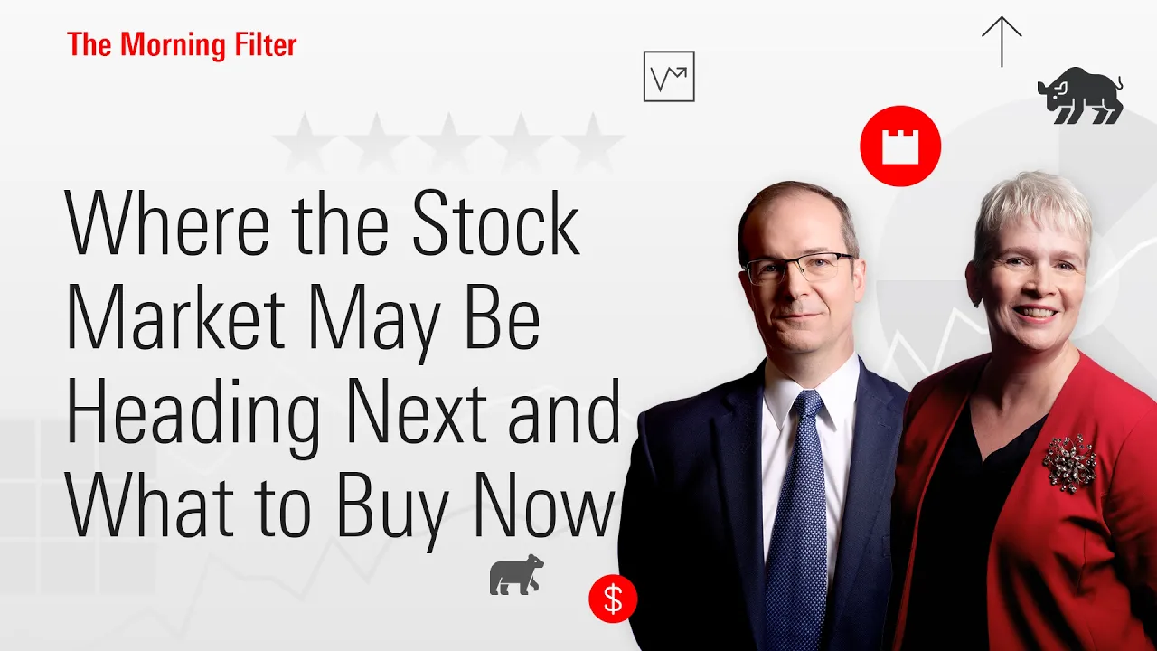 Where the Stock Market May Be Heading Next and What to Buy Now