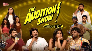 The Audition Show - Episode 3 | Chai Bisket | Sumanth Prabhas | Ananthika | Narendra Ravi