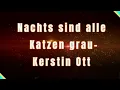 🦊🦊❁´◡`❁❁´◡`❁Nachts sind alle Katzen grau(✿◡‿◡)(✿◡‿◡)Kerstin Ott(●'◡'●)(●'◡'●)