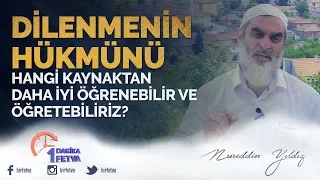 Dilenmenin hükmünü hangi kaynaktan daha iyi öğrenebilir ve öğretebiliriz?
