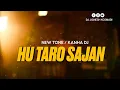 Lagu HU TARO SAJAN [NEW TONE MIX] DJ KANHA DJ JIGNESH KOSMADI