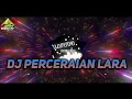Download Lagu DJ PERCERAIAN LARA IPANK REMIX DUGEM TERBARU 2023