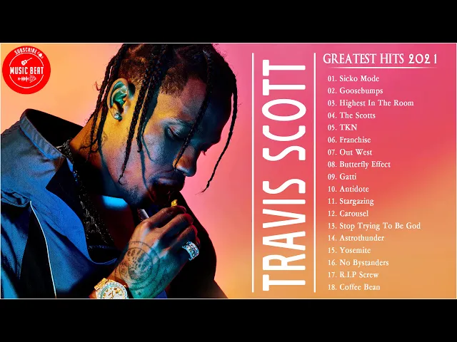 Download MP3 Top Songs Travis Scott | Travis Scott Greatest Hits | Travis Scott full album playlist 2021