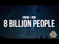 Lagu Kiran + Nivi - 8 Billion People (Lyrics) “stop saying I’m pretty”