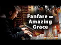 Download Lagu Fanfare on 'Amazing Grace' with real horizontal Trumpets! - Paul Fey