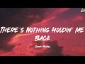 Download Lagu There's Nothing Holdin' Me Back - Shawn Mendes (Lyrics) Ed Sheeran, One Direction, Justin Bieber