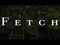 Fetch (2023)  48 hour film project Cape Town