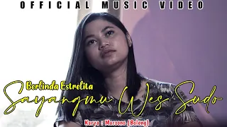 Download Sayangmu Wes Sudo - Berlinda Estrelita [Official Music Video] MP3