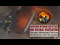 Aggressive Interior Fire Attack Vertical Ventilation Poplar Sutter Stockton CA