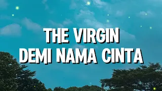 the virgin demi nama cinta lirik 