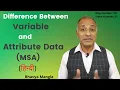 Difference between Variable and Attribute MSA Study IATF 16949 HINDI Bhavya Mangla