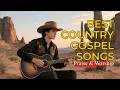 Download Lagu 🙏Worship Country Gospel—Gospel Country Worship for Hope and Strength,Powerful Praise \u0026 Worship Songs