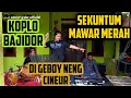 Lagu SEKUNTUM MAWAR MERAH || KOPLO BAJIDOR || CINEUR GDOR || EDISI LATIHAN