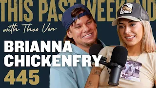 Brianna Chickenfry This Past Weekend w Theo Von