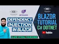 Dependency Injection Blazor Services Blazor Dependency Injection Blazor Tutorial