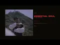 ESSENTIAL SOUL ( OFFICIAL MUSIC VIDEO ) PROD BY KTS // DIRECTED BY MILO