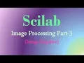 Scilab Tutorial 14 Image Processing with Scilab part - 3