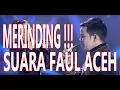 Download Lagu MERINDING !!! Faul-Aceh ‘Fatwa Pujangga’ Bikin Semua Juri Standing Ovation