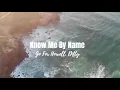 Lagu Know Me By Name- Go For Howell ft. Difty