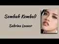 Sembuh kembali - Shabrina Leanor | Lirik Lagu
