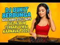 Lagu Dj Bukit Berbunga Bass Horeg Style Party Full Album Terbaru Viral Karnaval 2025
