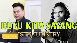 Download DULU KITA SAYANG - ISTY JULISTRY || COVER IBRAHIM DAUT \u0026 RIO GTRS MEDIA MP3