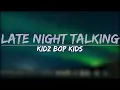 KIDZ BOP Kids - Late Night Talking (Lyrics) - Full Audio, 4k Video