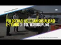 Download Lagu PJR Operasi OSLE dan Sosialisasi E-Tilang di Tol Warugunung