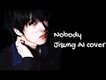 Download Lagu [Vietsub - Engsub] Jisung (NCT) AI Cover | Nobody - Wonder Girls