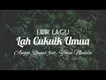 Download Lagu Lah Cukuik Umua dari Anggi Rayns feat. Yaya Nadila (Lirik)