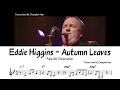 Eddie Higgins - Autumn Leaves Piano Solo Transcription