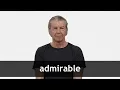 How to pronounce ADMIRABLE in American English