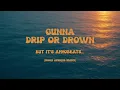 Lagu Gunna - Drip or Drown (Afrobeats Remix)