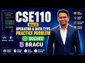 CSE110 Mid Operator Data Type Practice Problem solved BRACU
