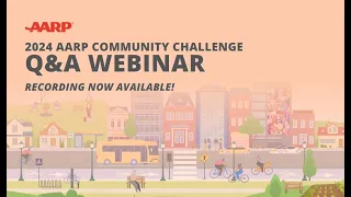 2024 AARP Community Challenge Q&A Webinar